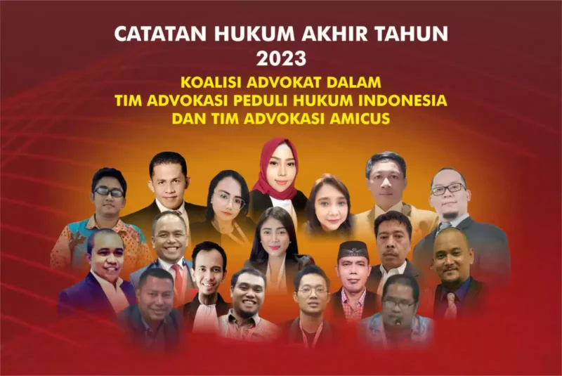 Keterangan foto : Gabungan Advokat dalam Tim Advokasi Peduli Hukum Indonesia dan Tim Advokasi Amicus menyampaikan beberapa Catatan Hukum Akhir Tahun 2023.